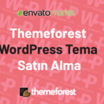 themeforest wordpress tema satın alma