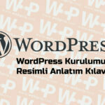 wordpress kurulumu resimli anlatım kılavuzu