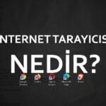 internet tarayicisi nedir