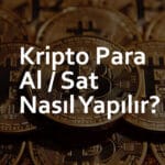 kripto para al sat nasıl yapılır